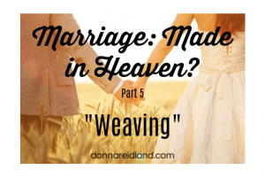Couple walking hand in hand through a wheat field with text that reads, Marriage Made in Heaven? Part 5 "Cleaving"