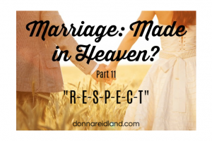 Couple holding hands walking through a wheat field with text that reads, Marriage: Made in Heaven? Part 11 "RESPECT"