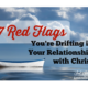 7 Red Flags You’re Drifting in Your Relationship with Christ