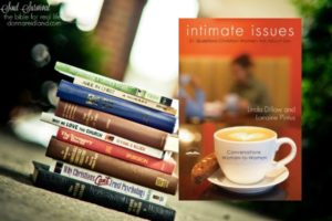 Stack of books with Cover of the book Intimate Issues by Linda Dillow and Lorraine Pintus.