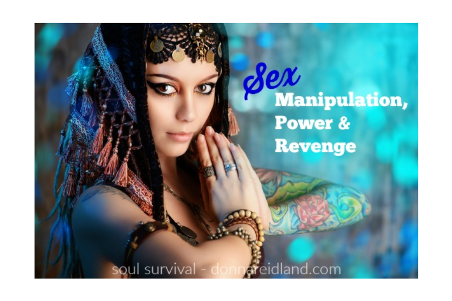 Sex Manipulation Power And Revenge January 21 Soul Survival 