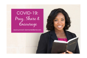 African-American woman holding a Bible with text that reads, COVID-19: Pray, Share & Encourage.