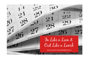 Calendar pages with text that reads, In Like a Lion & Out Like a Lamb.
