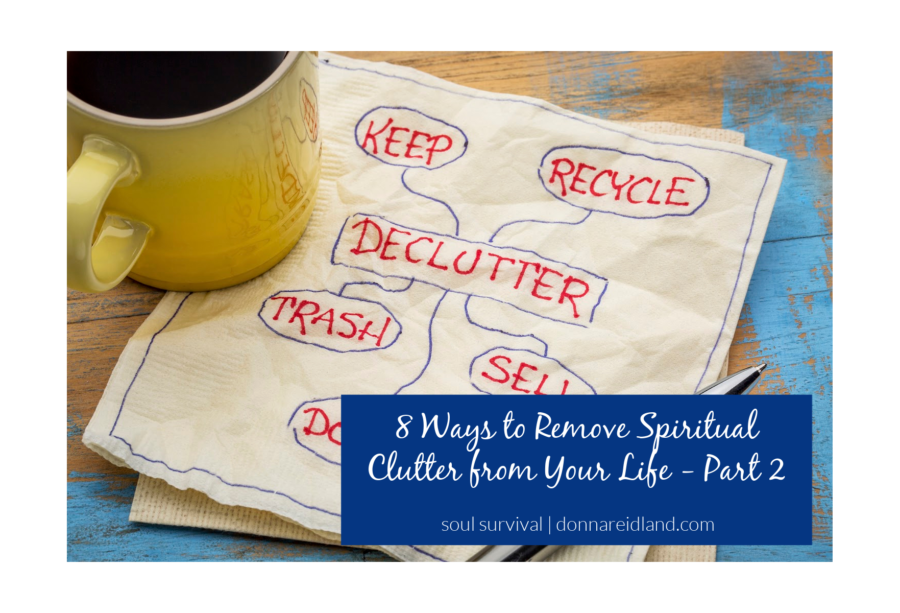 Coffee cup sitting next to a napkin with handwritten notes on it about decluttering with text that reads, 8 Ways to Get Rid of Spiritual Clutter - Part 2