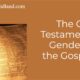 “The Old Testament, Gender & the Gospel” March 30