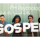 How Psychology Affects the Spread of the Gospel – Part 2