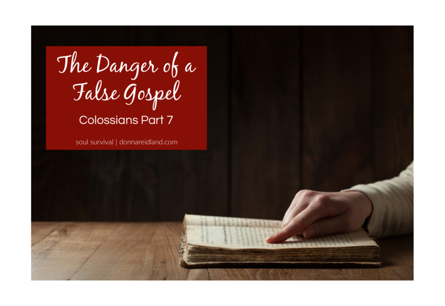 Open bible with text that reads, The Danger of a False Gospel | Colossians Part 7