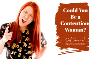 Woman with long red hair angrily pointing her finger at someone with text that reads, Could You Be a Contentious Woman?