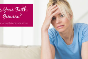Woman worried and deep in thought with text that reads, Is Your Faith Genuine?