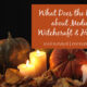 “What Does the Bible Say about Mediums, Witchcraft & Halloween?” October 15