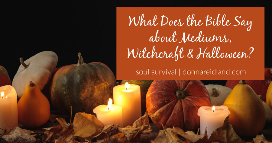 Display of pumpkins and candles with text that reads, What Does the Bible Say about Mediums, Witchcraft & Halloween?