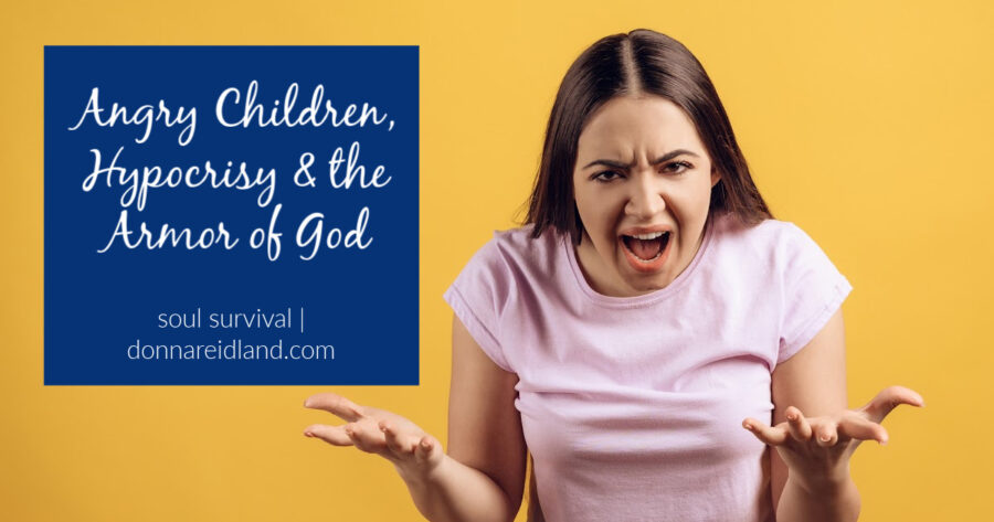 Teenage girl with an angry expression and text that reads, Angry Children, Hypocrisy & the Armor of God