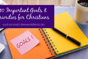 Notebook open with a pen on top and post-it notes alongside with text that reads, 10 Important Goals & Priorities for Christians