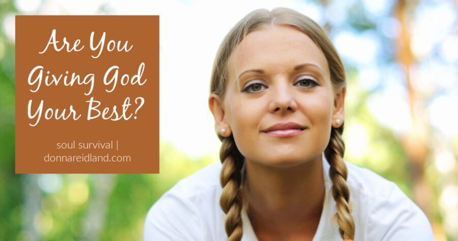 Blond woman with braids and a peaceful expression and text that reads, Are You Giving God Your Best?