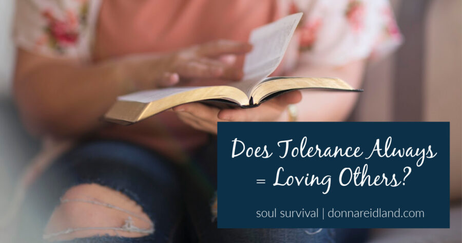 Woman flipping the pages in her bible with text that reads, Does Tolerance Always = Loving Others?