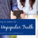 “The Unpopular Truth” December 15