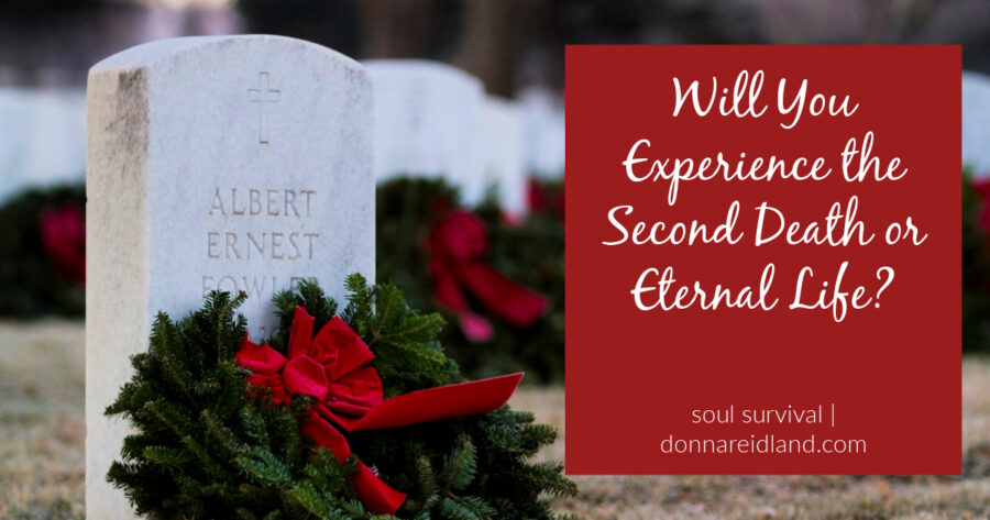 Tombstone decorated with Christmas wreath and text that reads, Will You Experience the Second Death or Eternal Life?