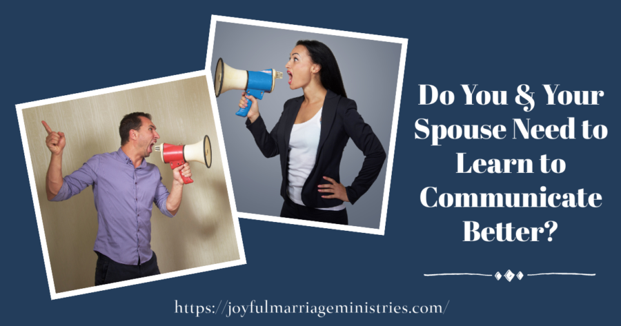 Couple with bullhorns trying to communicate with text that reads, Do You & Your Spouse Need to Learn to Communicate Better?