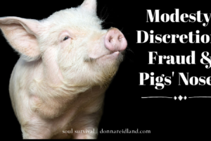 Cute pig against a black background with text that reads, Modesty, Discretion, Fraud & Pig's Noses.