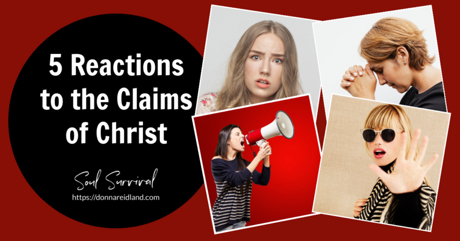 Collage of people reacting to the claims of Christ from anger and hostility to skepticism to faith with text that reads, 5 Reactions to the Claims of Christ