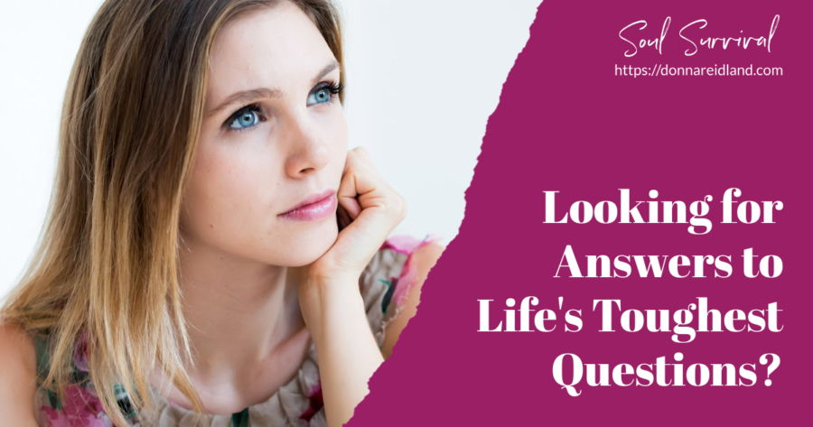 Woman with blue eyes and long blond hair with a thoughtful expressiong and text that reads, Looking for Answers to Life's Toughest Questions?