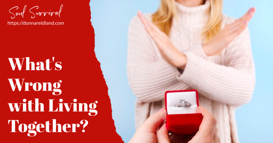 Woman rejecting marriage proposal with text that reads, What's Wrong with Living Together?