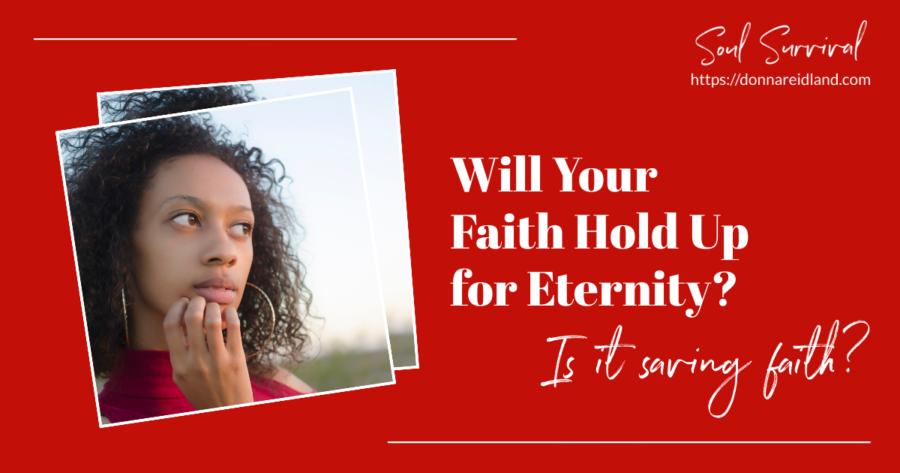 Pretty young African-American woman with a thoughtful expression and text that reads, Will Your Faith Hold Up for Eternity? Is It Saving Faith?