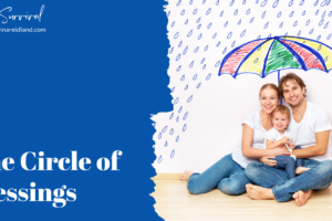 Family sitting together under the image of an umbrella with rain falling all around with text that reads, The Circle of Blessings