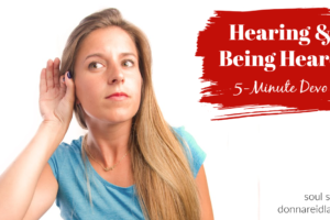 Woman with her hand cupped around her ear and text that reads, Hearing & Being Heard