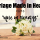 Marriage Made in Heaven Part 6 – “More on Weaving”