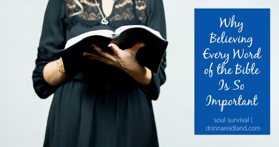 Woman in a black dress holding an open bible with text that reads, Why Believing Every Word of the Bible Is So Important