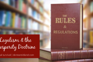 Book of rules and regulations standing on top of a stack of books in a library with text that reads, Legalism & the Prosperity Doctrine
