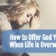 “A Living Sacrifice, How to Offer God Your Best When Life is Overwhelming” February 15