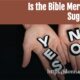 “Is the Bible Merely Divine Suggestions?” February 11