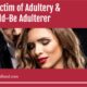 “To the Victim of Adultery & the Would-Be Adulterer” February 7