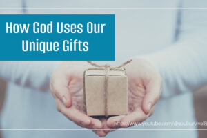 Small gift held in open hands with text that reads, How God Uses Our Unique Gifts