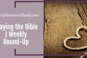 A rope laying on a wooden surface in the shape of a heart with text that reads, Praying the Bible | Weekly Round-Up