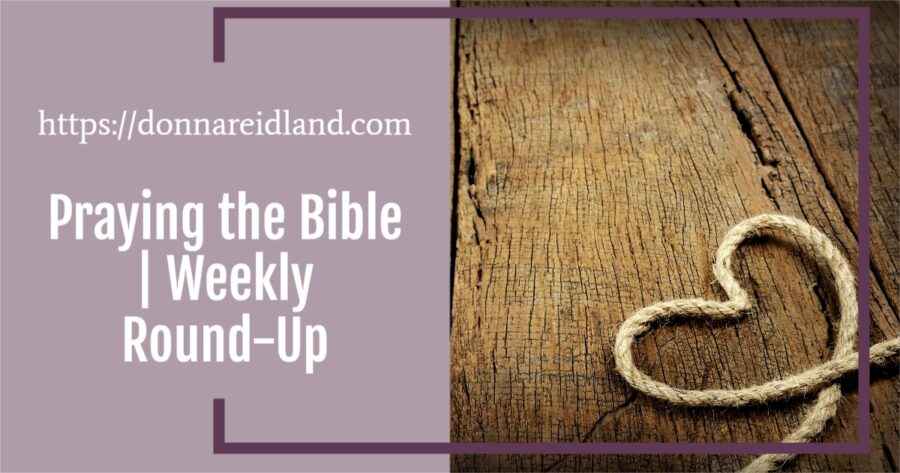 A rope laying on a wooden surface in the shape of a heart with text that reads, Praying the Bible | Weekly Round-Up