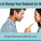 “How to Change Your Husband (or Wife)” June 22