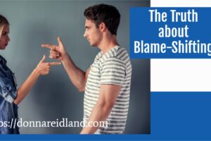 Couple pointing at each other with text that reads, The Truth about Blame-Shifting