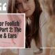 A Wise or Foolish Woman Part 2: The Tongue & Ears