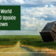 “In a World Turned Upside Down” July 12