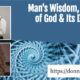 “Man’s Wisdom, Rejection of God & Its Downward Spiral” July 30