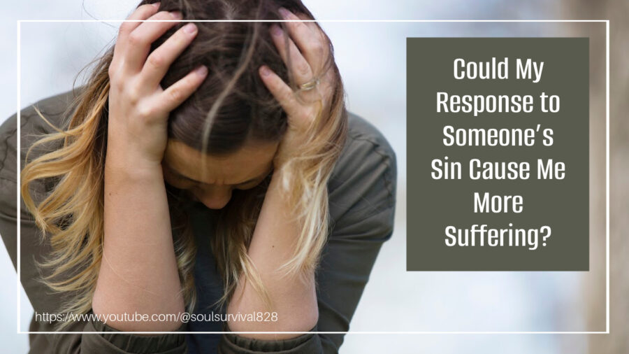 Distraught woman with her head in her hands and text that reads, Could My Response to Someone's Sin Cause Me More Suffering?