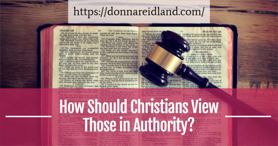 Gavel laying on top of an open bible with text that reads, How Should Christians View Those in Authority?