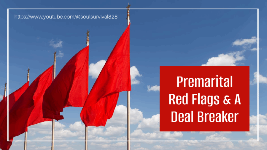 Red glags against a blue sky with text that reads, Premarital Red Flags & A Deal Breaker