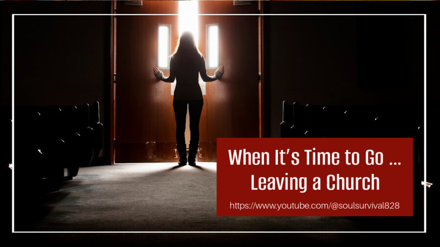 Woman leaving a darkened church and heading for the doors with text that reads, When It's Time to Go ... Leaving a Church