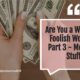 Are You a Wise Woman or a Foolish One? Part 3: Money & Stuff