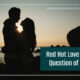 “Red Hot Love & The Question of Porn” September 4