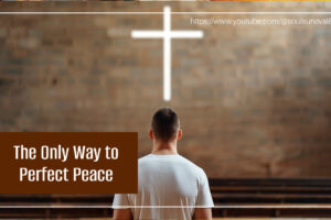 Man standing in a church looking up at a simple cross with text that reads, The Only Way to Perfect Peace